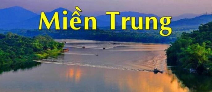 Tuyển tập những bài hát về Miền Trung hay nhất mọi thời đại