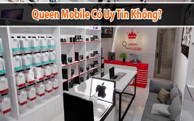 Queen mobile có uy tín không? Có nên mua tại đây?