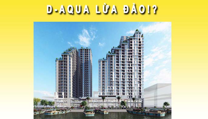 Thông tin chính xác về câu chuyện dự án D-AQUA lừa đảo hay không?