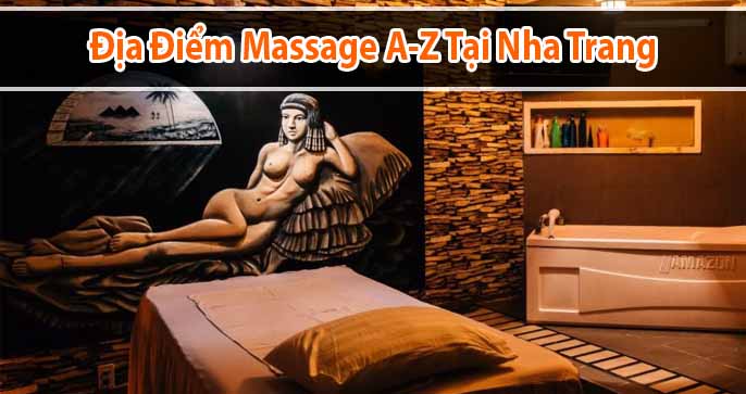 Top 10+ địa điểm massage từ A đến Z chất lượng tại Nha Trang