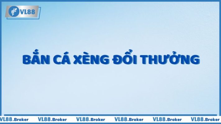 Bắn cá xèng đổi thưởng: Chiến thắng mỗi lần bắn, nhận ngàn thưởng khủng!