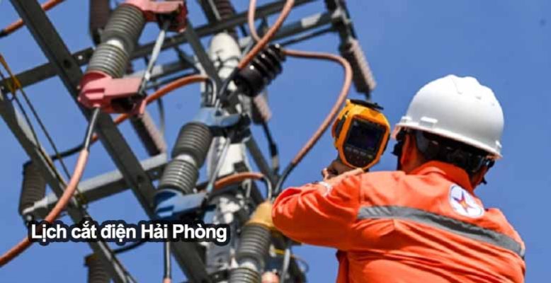 Lịch cắt điện Hải Phòng hôm nay ngày mai mới nhất