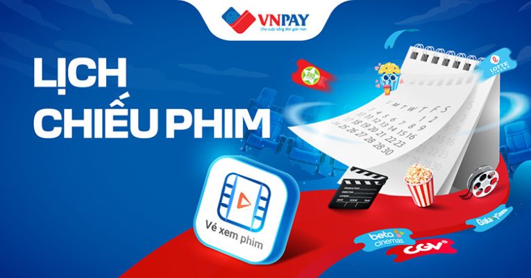 Dễ dàng theo dõi lịch chiếu phim bom tấn trên ứng dụng VNPAY