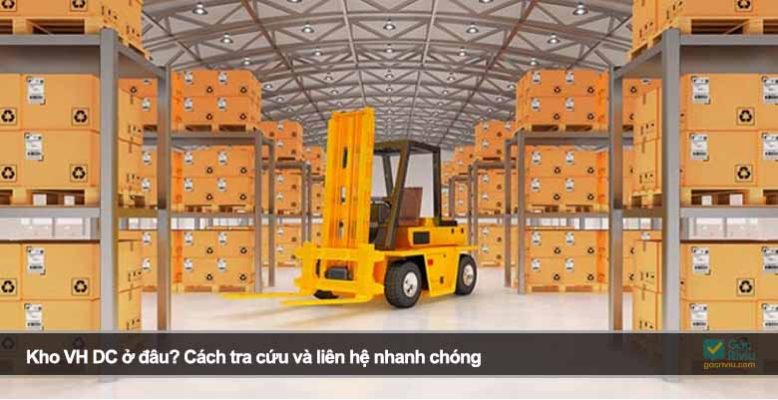Kho VH DC ở đâu? Cách tra cứu và liên hệ nhanh chóng