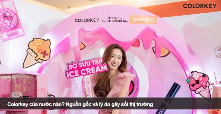 Colorkey của nước nào? Nguồn gốc và lý do gây sốt thị trường
