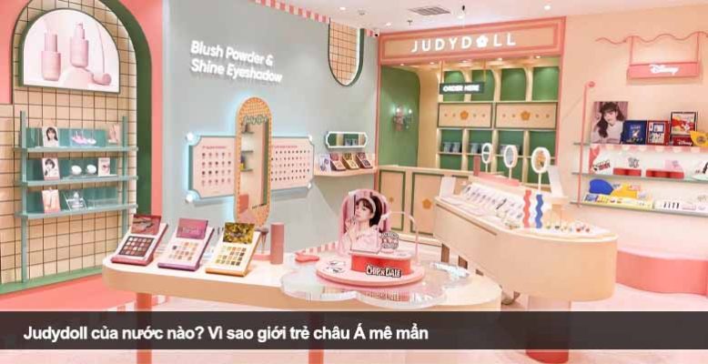 Judydoll của nước nào? Vì sao giới trẻ châu Á mê mẩn