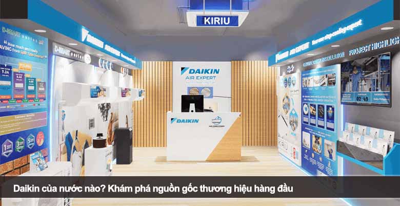 Daikin của nước nào? Khám phá nguồn gốc thương hiệu hàng đầu